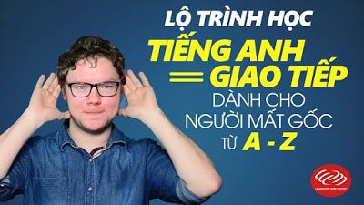 Anh văn giao tiếp cho người hoàn toàn mất gốc